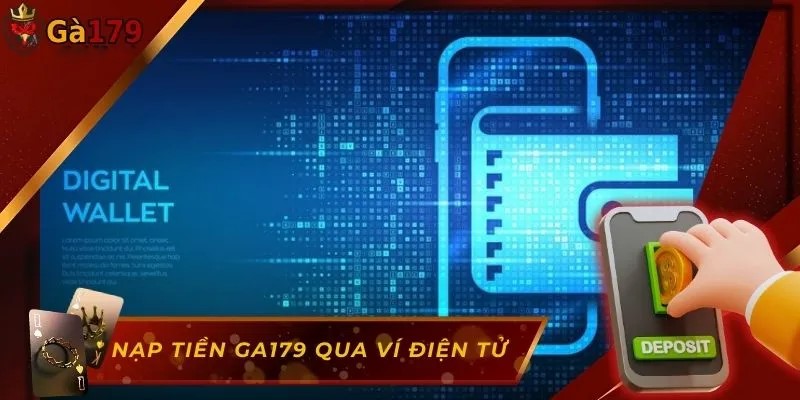 5 bước nạp tiền Ga179 qua ví điện tử