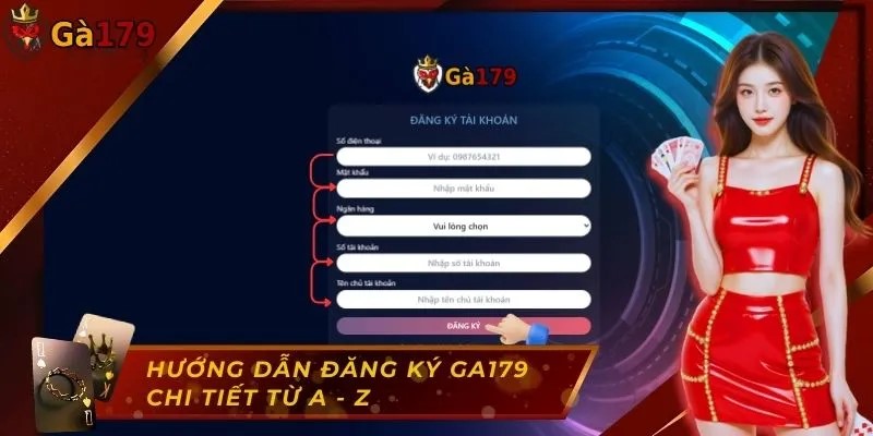 Chi tiết 3 bước đăng ký Ga179 cho người mới